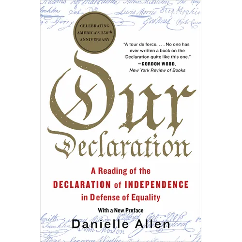 Our Declaration: Une lecture de la Déclaration d'indépendance en défense de l'égalité - Broché