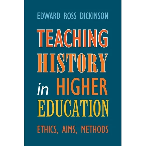 Teaching History in Higher Education - Paperback
