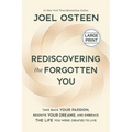 Rediscovering the Forgotten You: Take Back Your Passion, Reignite Your Dreams, and Embrace the Life You Were Created to Live - Hardcover