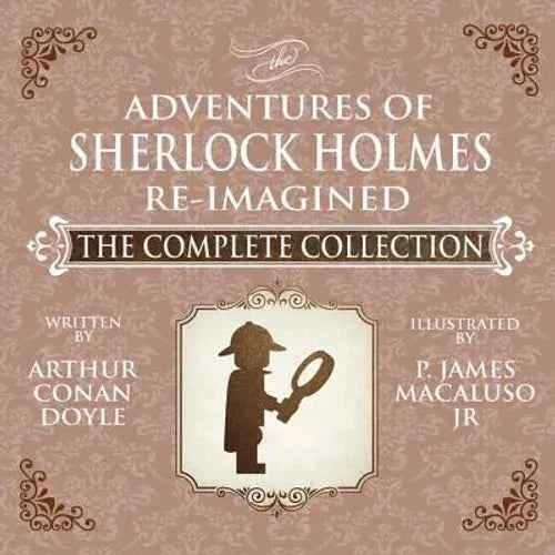 The Adventures of Sherlock Holmes - Re-Imagined - The Complete Collection - Paperback