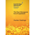 The Post-Managerial Era of Capitalism - Hardcover