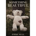 Something Beautiful - Paperback