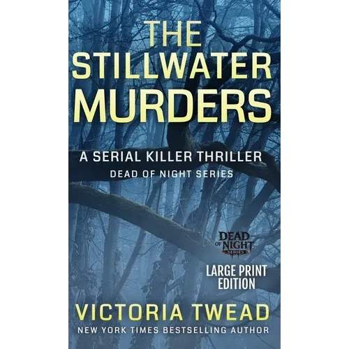 The Stillwater Murders (LARGE PRINT): A gripping serial killer thriller from the New York Times bestselling author - Hardcover