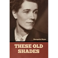 These Old Shades - Paperback