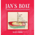 Jan's Boat: And The Things She Will Need For Her Journey Through Grief - Hardcover