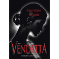 Vendetta: From Victim to Victor - Hardcover