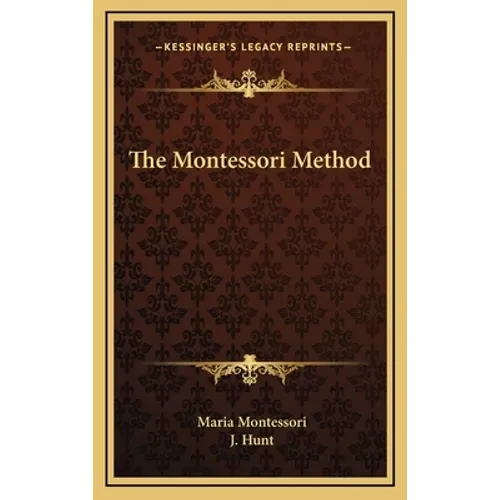 The Montessori Method - Hardcover