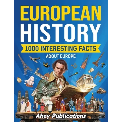 European History: 1000 Interesting Facts About Europe - Paperback