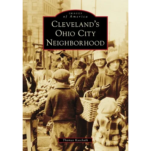 Cleveland's Ohio City Neighborhood - Hardcover
