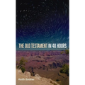 The Old Testament in 48 Hours - Hardcover