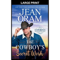 The Cowboy's Secret Wish: An Opposites Attract Romance Cowboy Romance