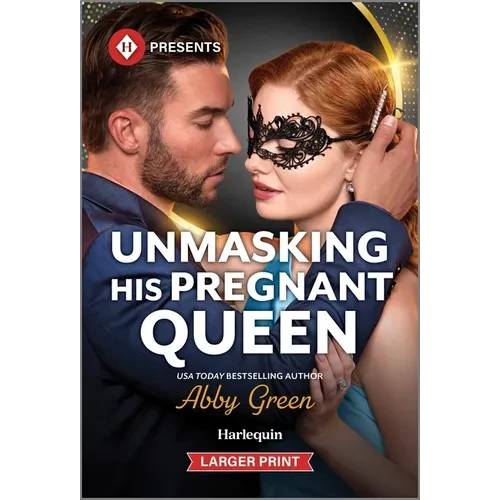 Unmasking His Pregnant Queen - Mass Market Paperbound