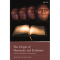 The Origin of Humanity and Evolution: Science and Scripture in Conversation - Paperback
