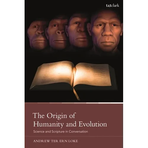 The Origin of Humanity and Evolution: Science and Scripture in Conversation - Paperback