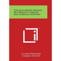 The Illustrated Manual of Operative Surgery and Surgical Anatomy - Paperback