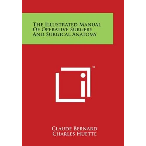 The Illustrated Manual of Operative Surgery and Surgical Anatomy - Paperback