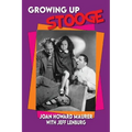 Growing Up Stooge - Hardcover