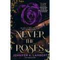 Never the Roses - Paperback