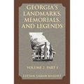 Georgia's Landmarks, Memorials, and Legends Volume 2, Part 1 - Paperback