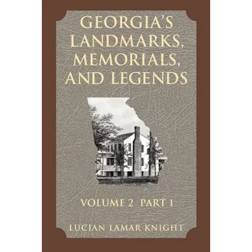 Georgia's Landmarks, Memorials, and Legends Volume 2, Part 1 - Paperback