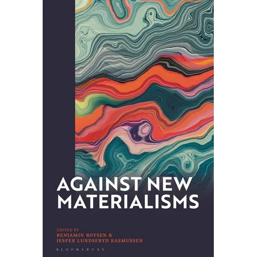 Against New Materialisms - Paperback