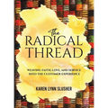The Radical Thread - Hardcover