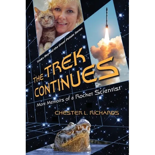The Trek Continues: More Memoirs of a Rocket Scientist - Paperback