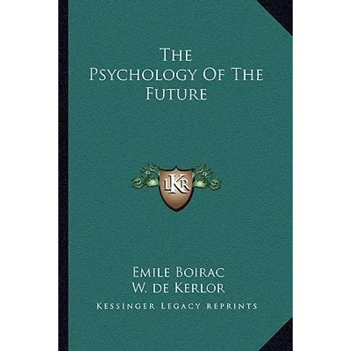 The Psychology Of The Future - Paperback