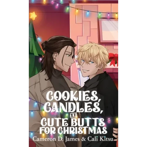 Cookies, Candles, and Cute Butts for Christmas - Hardcover