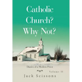 Catholic Church? Why Not?: Diaries of a Modern Priest - Hardcover