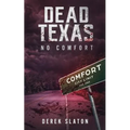 Dead Texas: No Comfort - Paperback