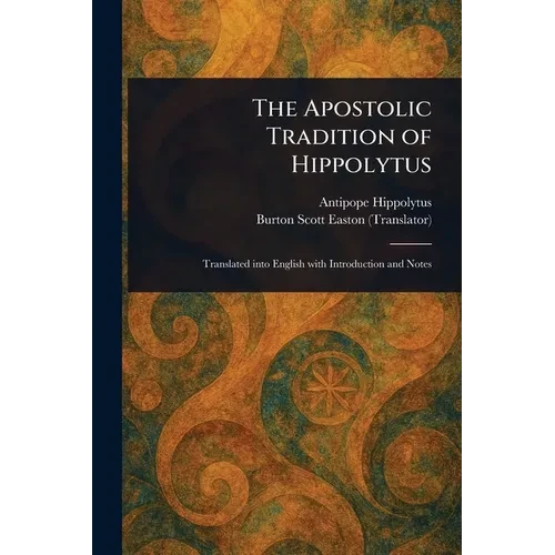 The Apostolic Tradition of Hippolytus - Paperback