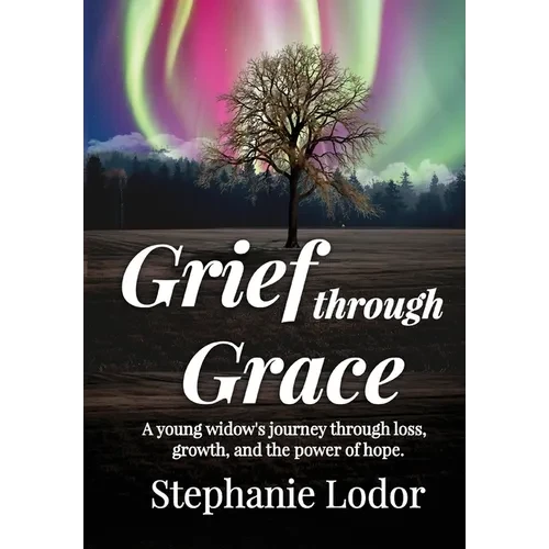 Grief through Grace - Hardcover