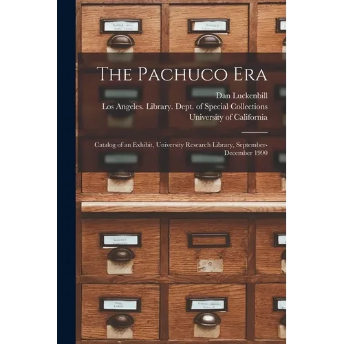 The Pachuco Era: Catalog of an Exhibit, University Research Library, September-December 1990 - Paperback