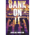Bank On It: A Memoir of Tenure, Truth, and Tenacity - Paperback