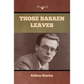 Those Barren Leaves - Paperback