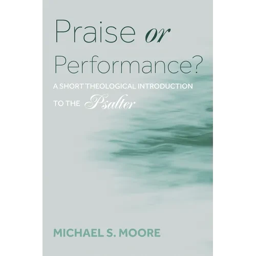 Praise or Performance? - Paperback