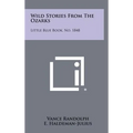 Wild Stories from the Ozarks: Little Blue Book, No. 1848 - Hardcover