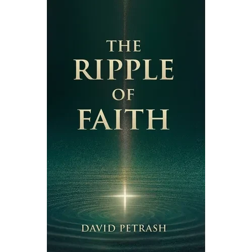 The Ripple of Faith - Hardcover