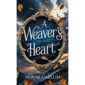 A Weaver's Heart - Hardcover