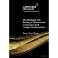The Rhetoric and Reality of Shareholder Democracy and Hedge-Fund Activism - Hardcover