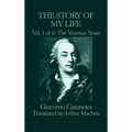 The Story of my Life Vol. 1 The Venetian Years - Hardcover