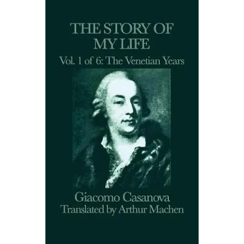 The Story of my Life Vol. 1 The Venetian Years - Hardcover