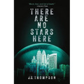 There Are No Stars Here - Paperback