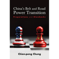 China's Belt and Road Power Transition: Preparations and Blowbacks - Paperback