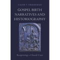 Gospel Birth Narratives and Historiography: Reopening a Closed Case - Paperback