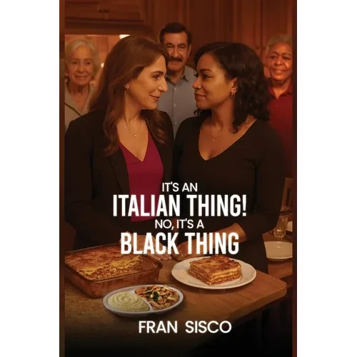 It's an Italian Thing! No, It's a Black Thing - Paperback