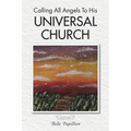 Calling All Angels To His Universal Church - Paperback