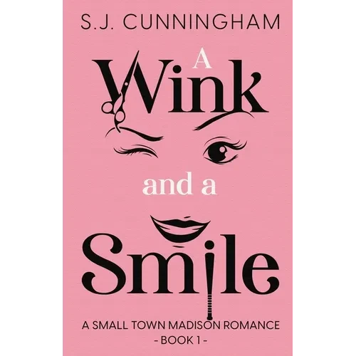 A Wink and a Smile: A Small Town Madison Romance - Paperback