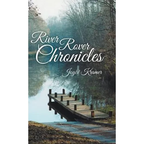 River Rover Chronicles - Hardcover